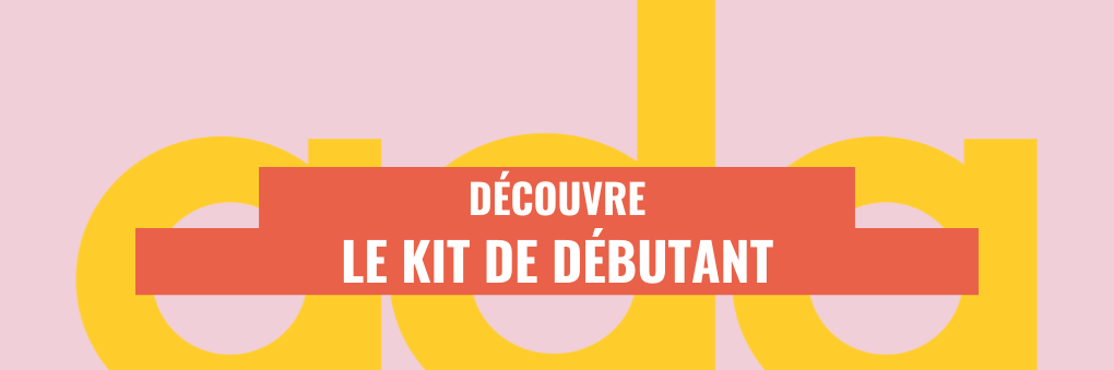 Kit débutant